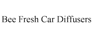 BEE FRESH CAR DIFFUSERS