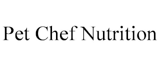 PET CHEF NUTRITION