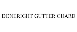 DONERIGHT GUTTER GUARD