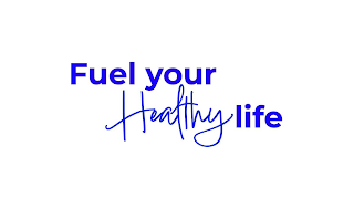 FUEL YOUR HEALTHY LIFE