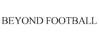 BEYOND FOOTBALL