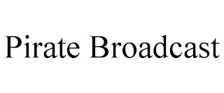 PIRATE BROADCAST