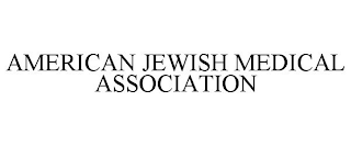 AMERICAN JEWISH MEDICAL ASSOCIATION