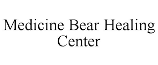 MEDICINE BEAR HEALING CENTER