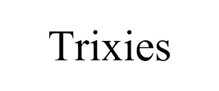 TRIXIES