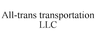 ALL-TRANS TRANSPORTATION LLC