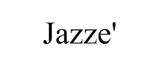 JAZZE'