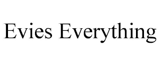 EVIES EVERYTHING