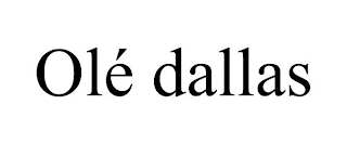 OLÉ DALLAS