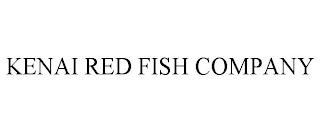 KENAI RED FISH COMPANY