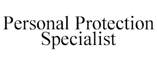 PERSONAL PROTECTION SPECIALIST