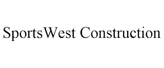 SPORTSWEST CONSTRUCTION