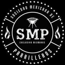 SOCIEDAD MEXICANA DE PARRILLEROS SMP EXCLUSIVO MIEMBROS