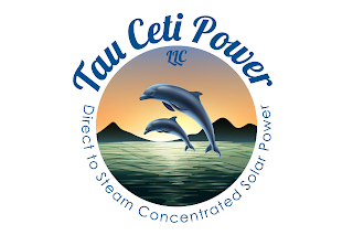 TAU CETI POWER LLC DIRECT TO STEAM CONCENTRATED SOLAR POWER