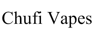 CHUFI VAPES