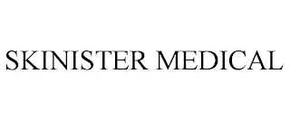 SKINISTER MEDICAL