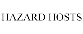 HAZARD HOSTS