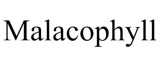 MALACOPHYLL