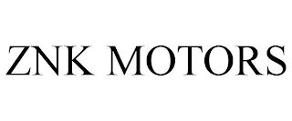 ZNK MOTORS