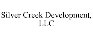 SILVER CREEK DEVELOPMENT, LLC