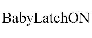 BABYLATCHON
