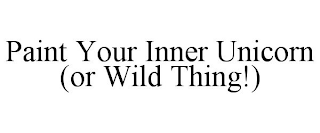 PAINT YOUR INNER UNICORN (OR WILD THING!)