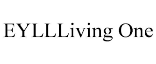 EYLLLIVING ONE