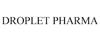 DROPLET PHARMA