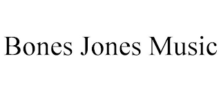 BONES JONES MUSIC