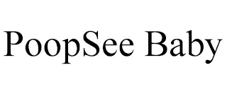 POOPSEE BABY