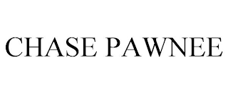 CHASE PAWNEE