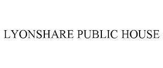 LYONSHARE PUBLIC HOUSE