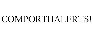 COMPORTHALERTS!