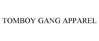 TOMBOY GANG APPAREL