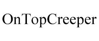 ONTOPCREEPER