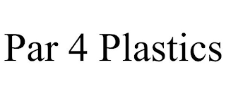 PAR 4 PLASTICS