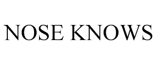 NOSE KNOWS