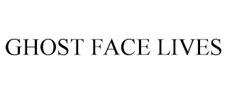 GHOST FACE LIVES
