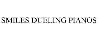 SMILES DUELING PIANOS