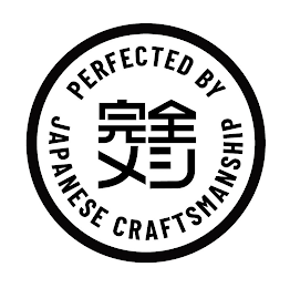 PERFECTED BY JAPANESE CRAFTSMANSHIP