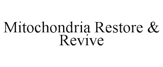 MITOCHONDRIA RESTORE & REVIVE