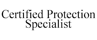 CERTIFIED PROTECTION SPECIALIST