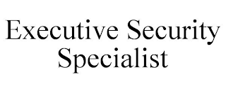 EXECUTIVE SECURITY SPECIALIST