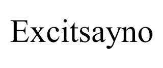 EXCITSAYNO