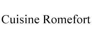 CUISINE ROMEFORT