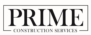 PRIME CONSTRUCTION SERVICES