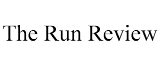 THE RUN REVIEW