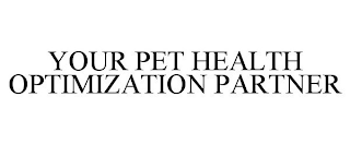 YOUR PET HEALTH OPTIMIZATION PARTNER