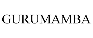 GURUMAMBA