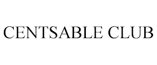 CENTSABLE CLUB